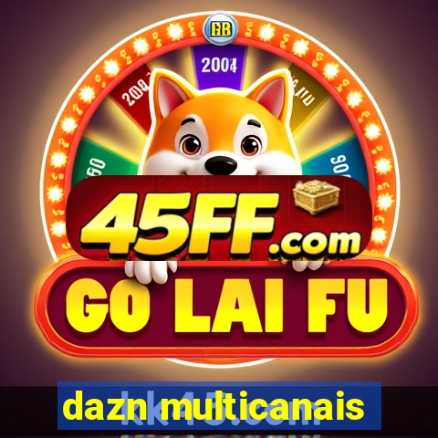 dazn multicanais